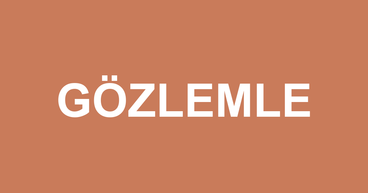 GÖZLEMLE sloganı görseli