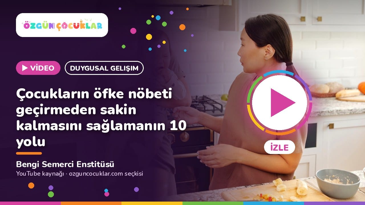 Video kapağı: Çocukların öfke nöbeti geçirmeden sakin kalmasını sağlamanın 10 yolu, Bengi Semerci Enstitüsü