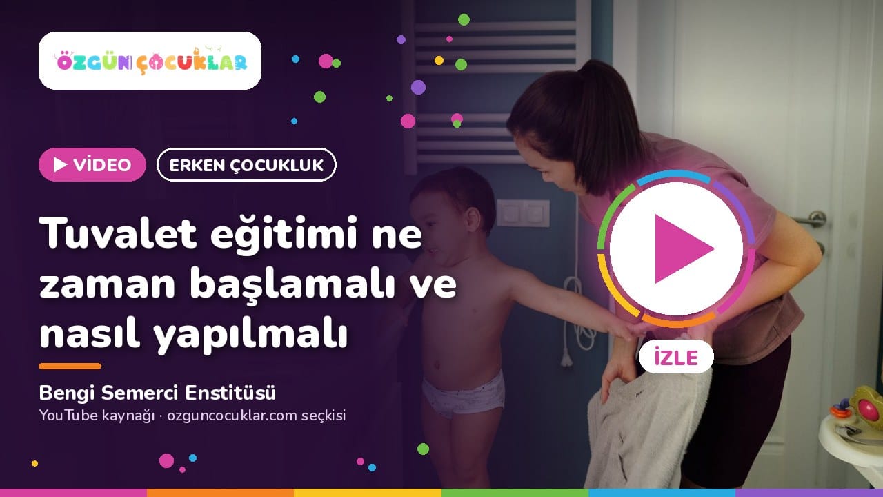 Video kapağı: Tuvalet eğitimi ne zaman başlamalı ve nasıl yapılmalı, Bengi Semerci Enstitüsü